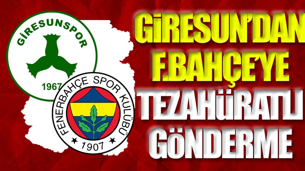 Giresunspor'dan Fenerbahçe'ye tezahüratlı gönderme
