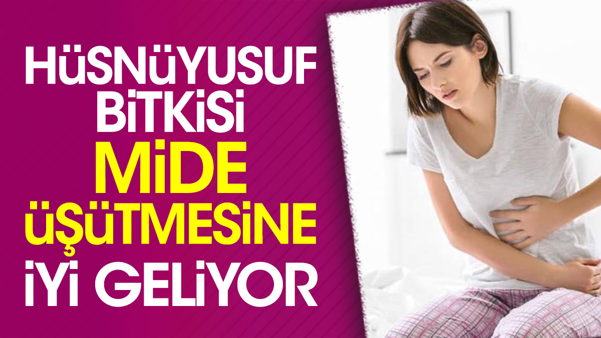 Mucize ot mide üşütmesine iyi geliyor