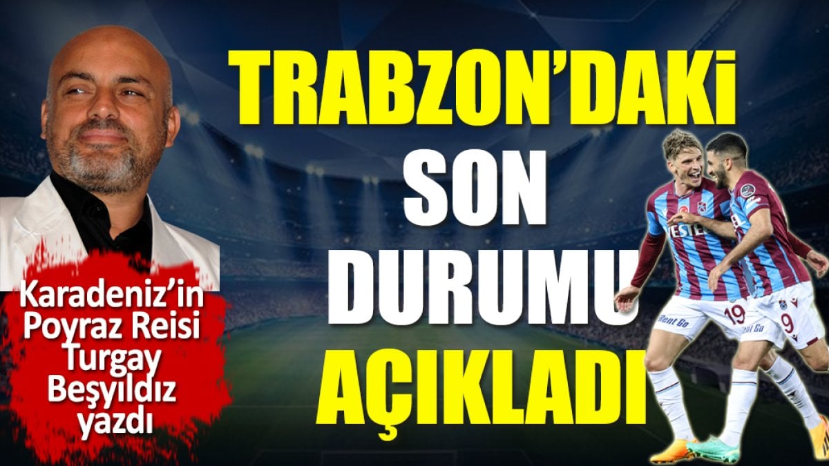 Fenerbahçe derbisi öncesi Trabzonspor'daki son durumu Turgay Beşyıldız açıkladı