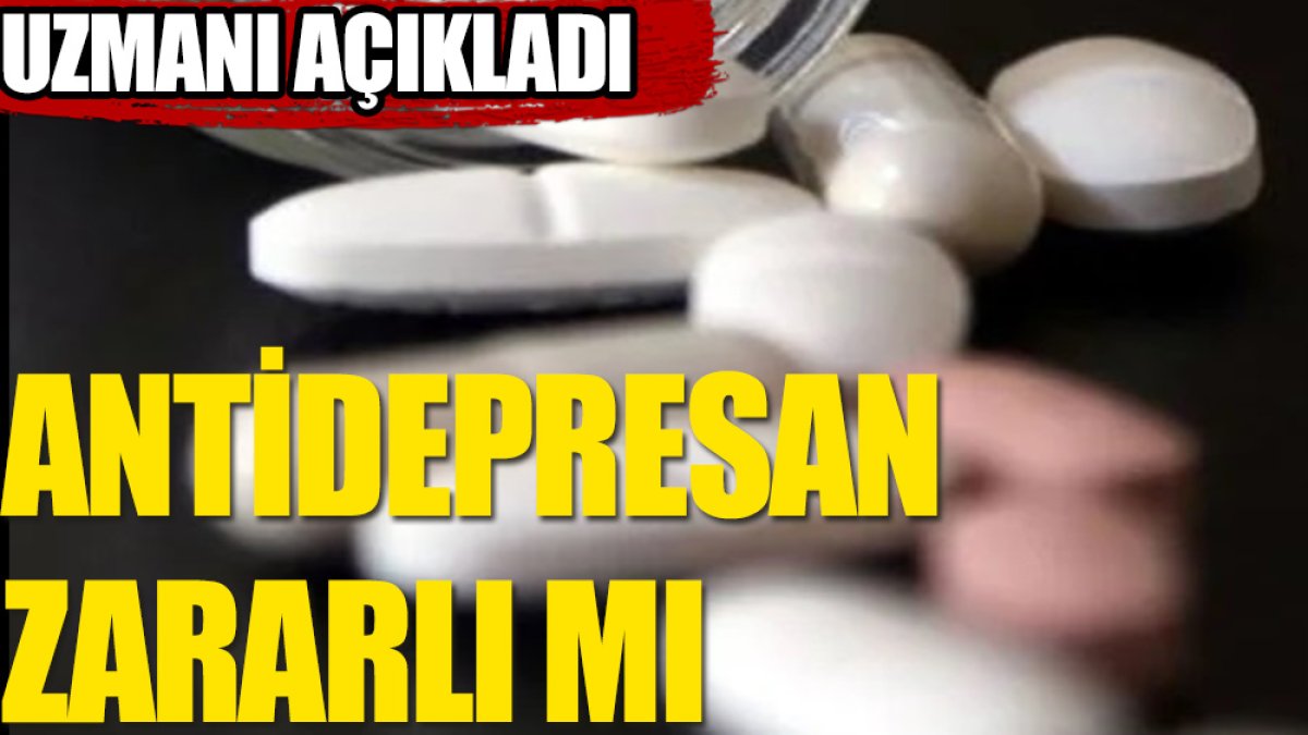 Antidepresanlar zararlı mı?