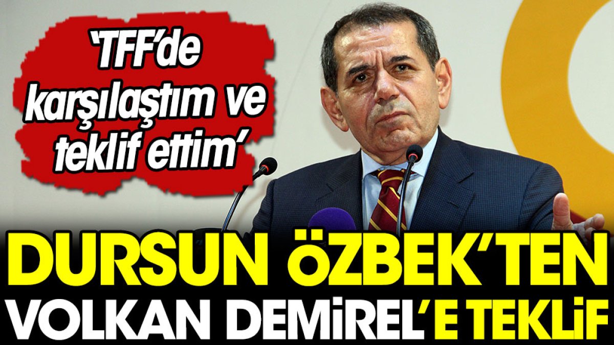 Dursun Özbek Volkan Demirel'e teklif yaptı. Canlı yayında yaptığı teklifi açıkladı
