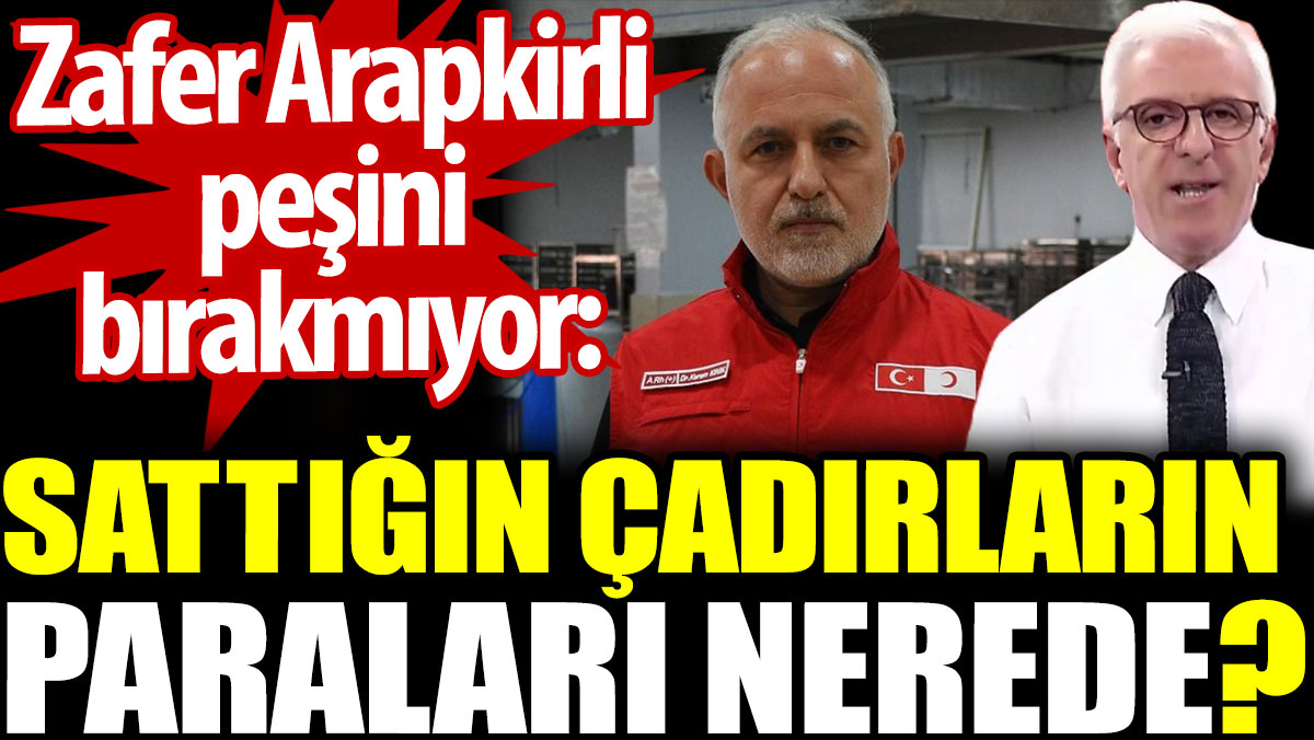 'Sattığın çadırların paraları nerede?' Zafer Arapkirli Kerem Kınık’ın peşini bırakmıyor