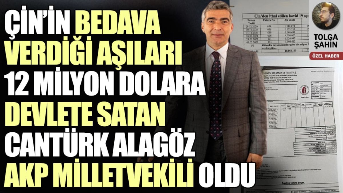 Çin’in bedava verdiği aşıları 12 milyon dolara devlete satan Cantürk Alagöz Iğdır’dan AKP milletvekili oldu