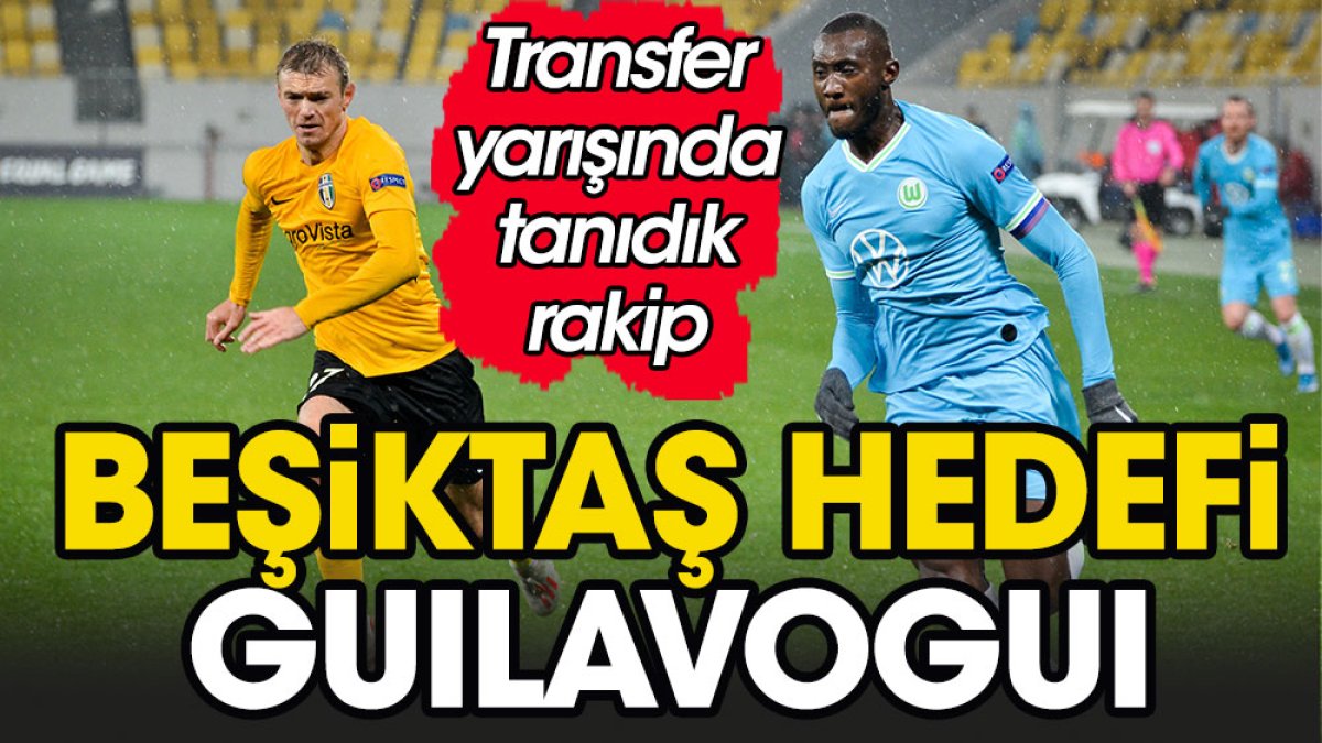 Beşiktaş'ın hedefi Guilavogui. Transfer yarışında tanıdık rakip
