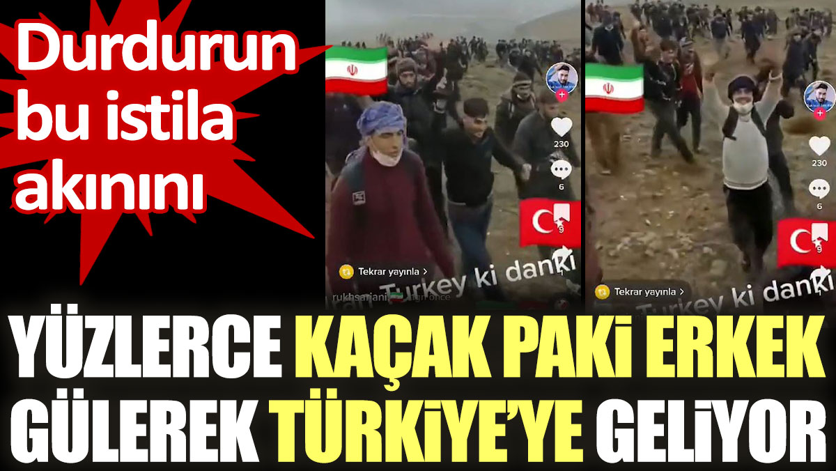 Yüzlerce kaçak Paki erkek gülerek Türkiye’ye geliyor. Durdurun bu istila akınını