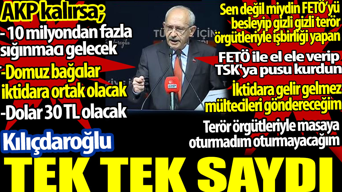Kılıçdaroğlu tek tek saydı: Sen kendi vatandaşını mülteci konumuna düşürdün