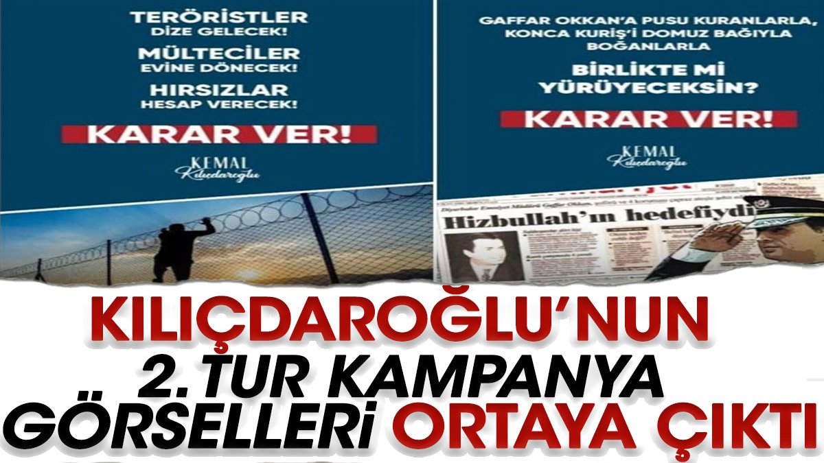 Kılıçdaroğlu'nun 2. tur kampanya görselleri ortaya çıktı