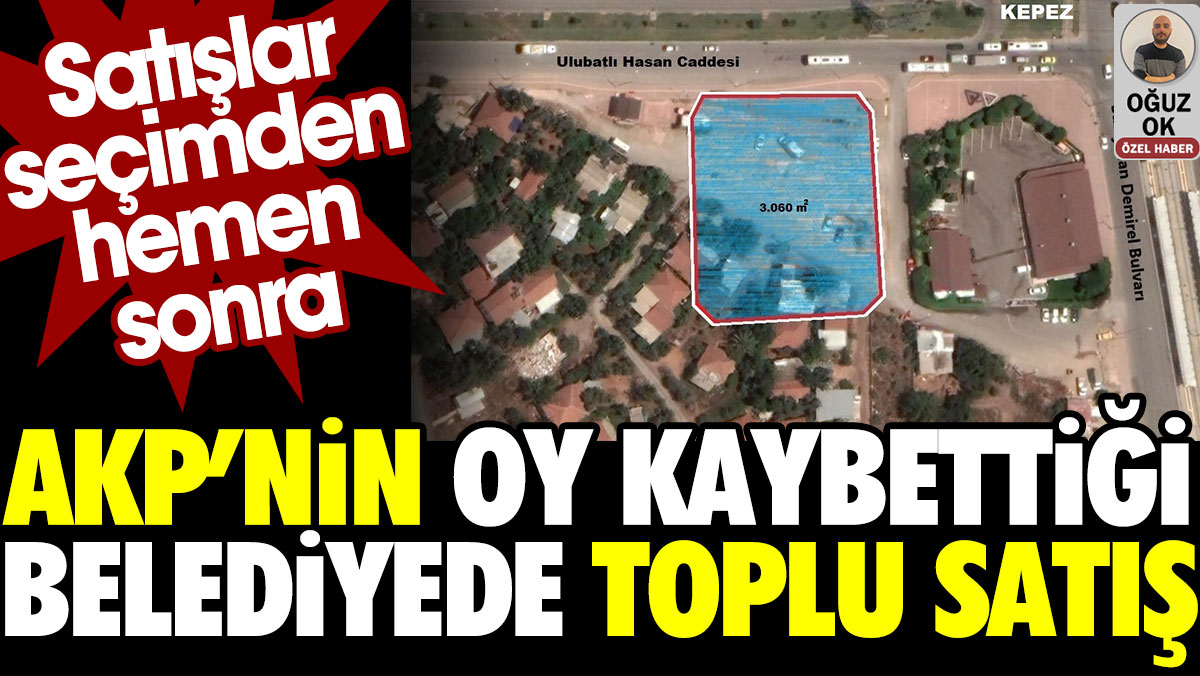 Erdoğan ve AKP’nin oy kaybettiği belediyede toplu satış
