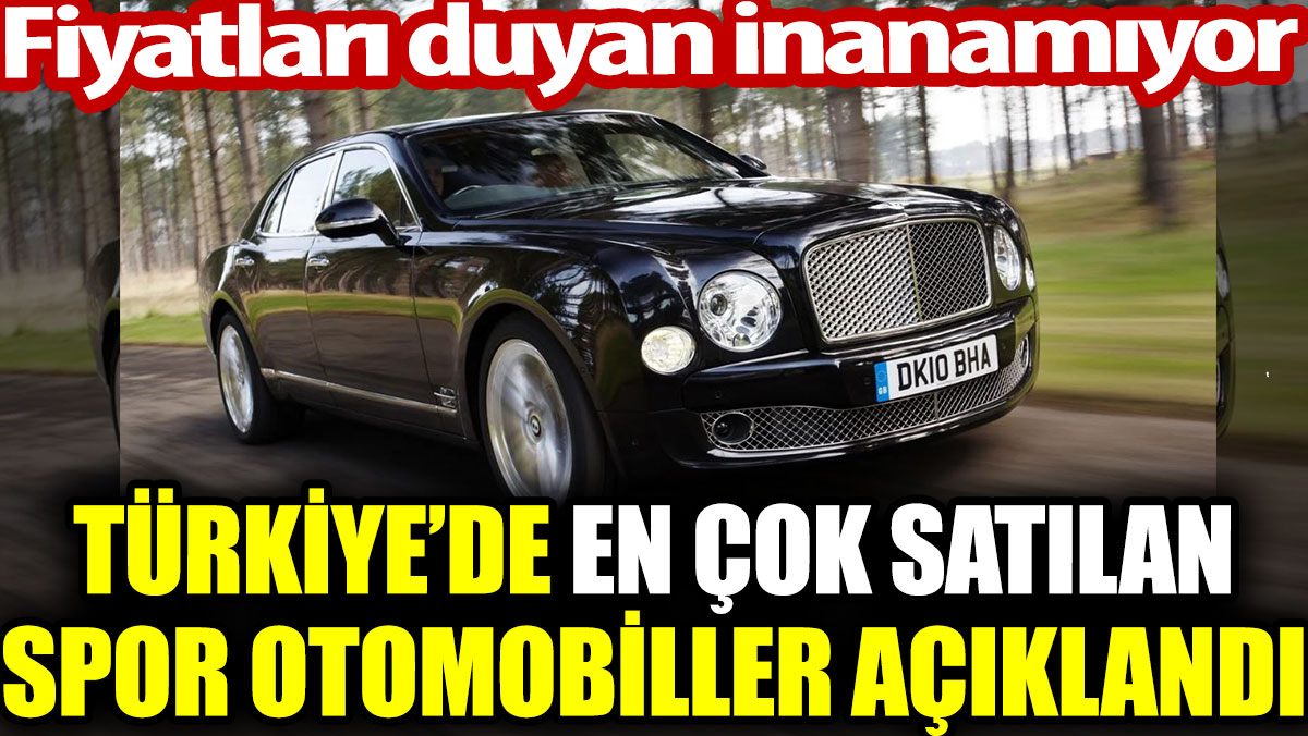 Türkiye’de en çok satılan spor otomobiller açıklandı. Fiyatları duyanlar inanamıyor