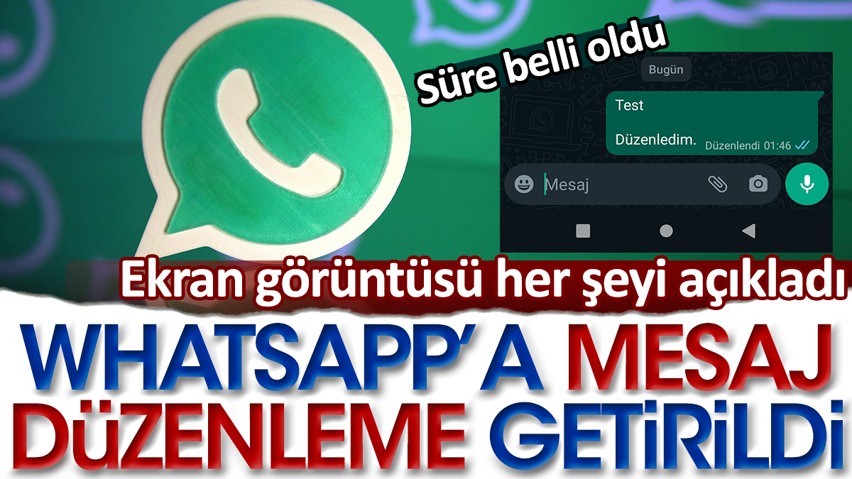 WhatsApp'a mesaj düzenleme özelliği getirildi. Ekran görüntüsü her şeyi açıkladı