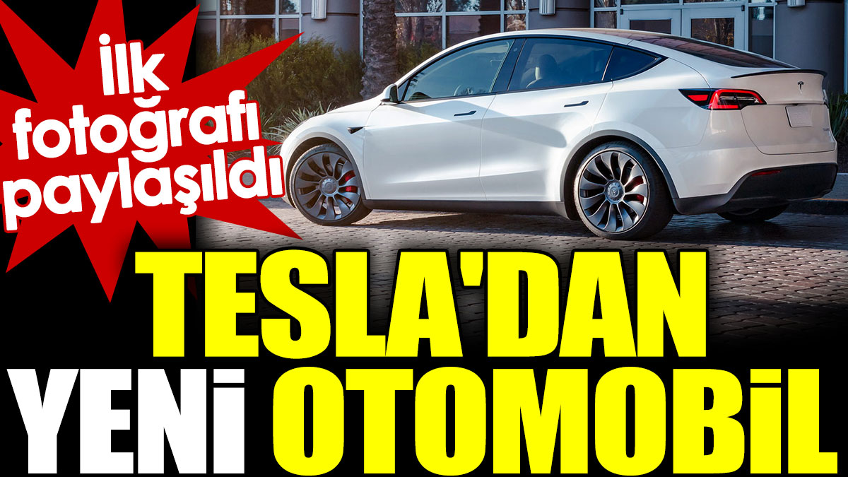 Tesla'dan yeni otomobil. İlk fotoğrafı paylaşıldı