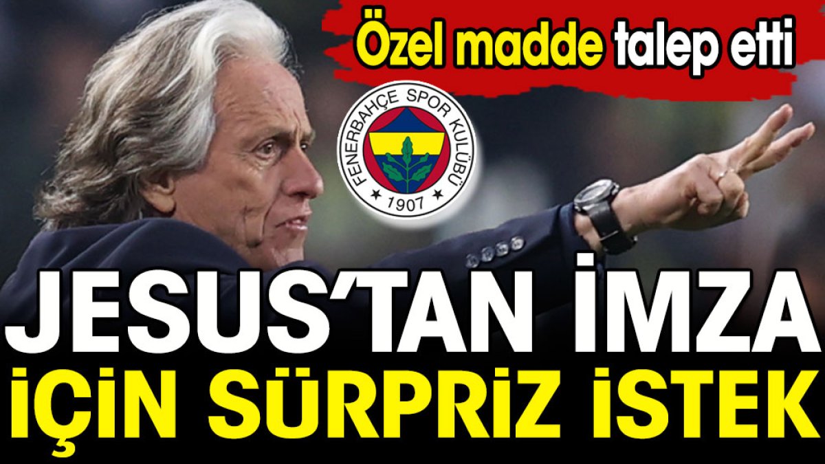 Jorge Jesus’un imza için şartı ortaya çıktı