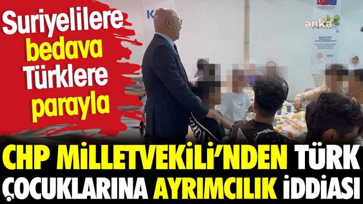 CHP'li Milletvekili'nden Türk çocuklarına ayrımcılık iddiası