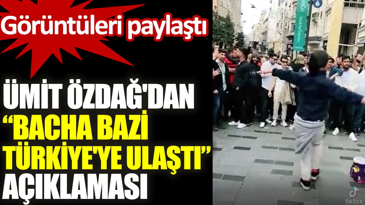 Ümit Özdağ'dan 'Bacha Bazi Türkiye'ye ulaştı' açıklaması. Görüntüleri paylaştı
