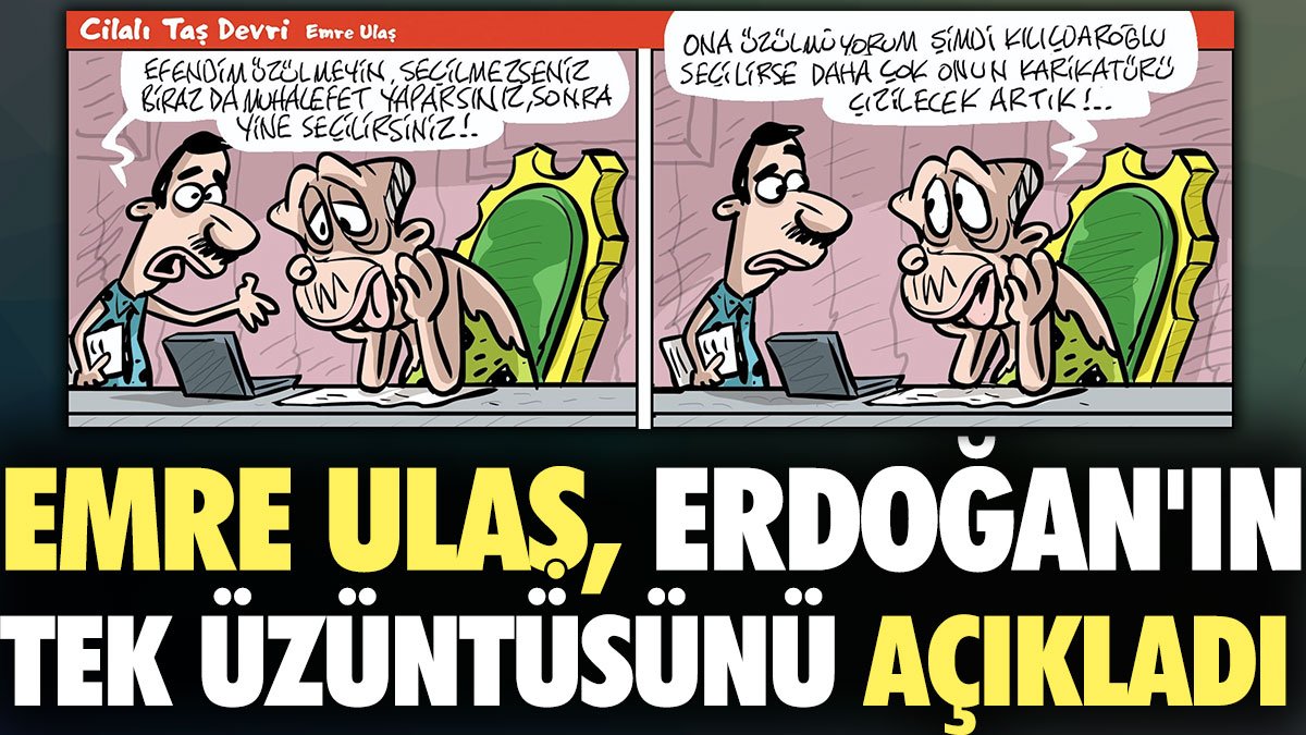 Emre Ulaş Erdoğan'ın tek üzüntüsünü açıkladı