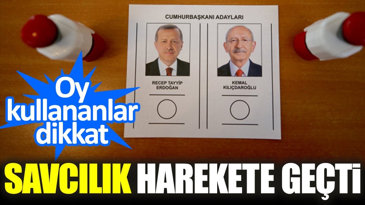 Oy kullananlar dikkat. Savcılık harekete geçti