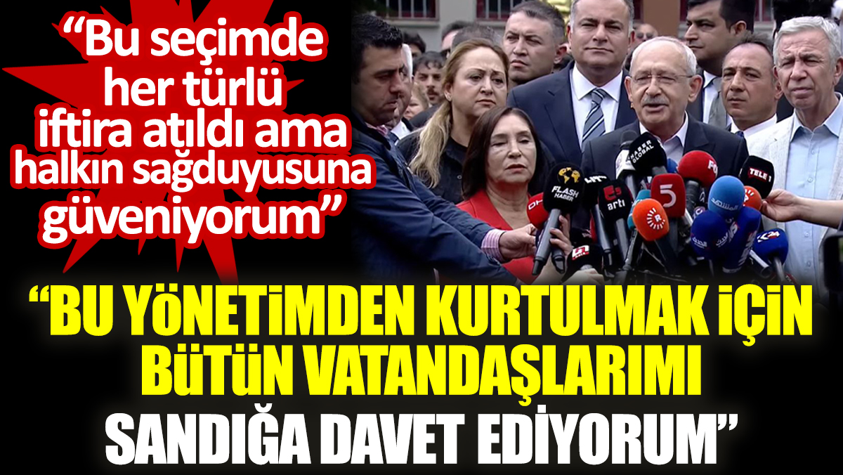 Oyunu kullanan Kılıçdaroğlu: Bu yönetimden kurtulmak için bütün vatandaşlarımı sandığa davet ediyorum