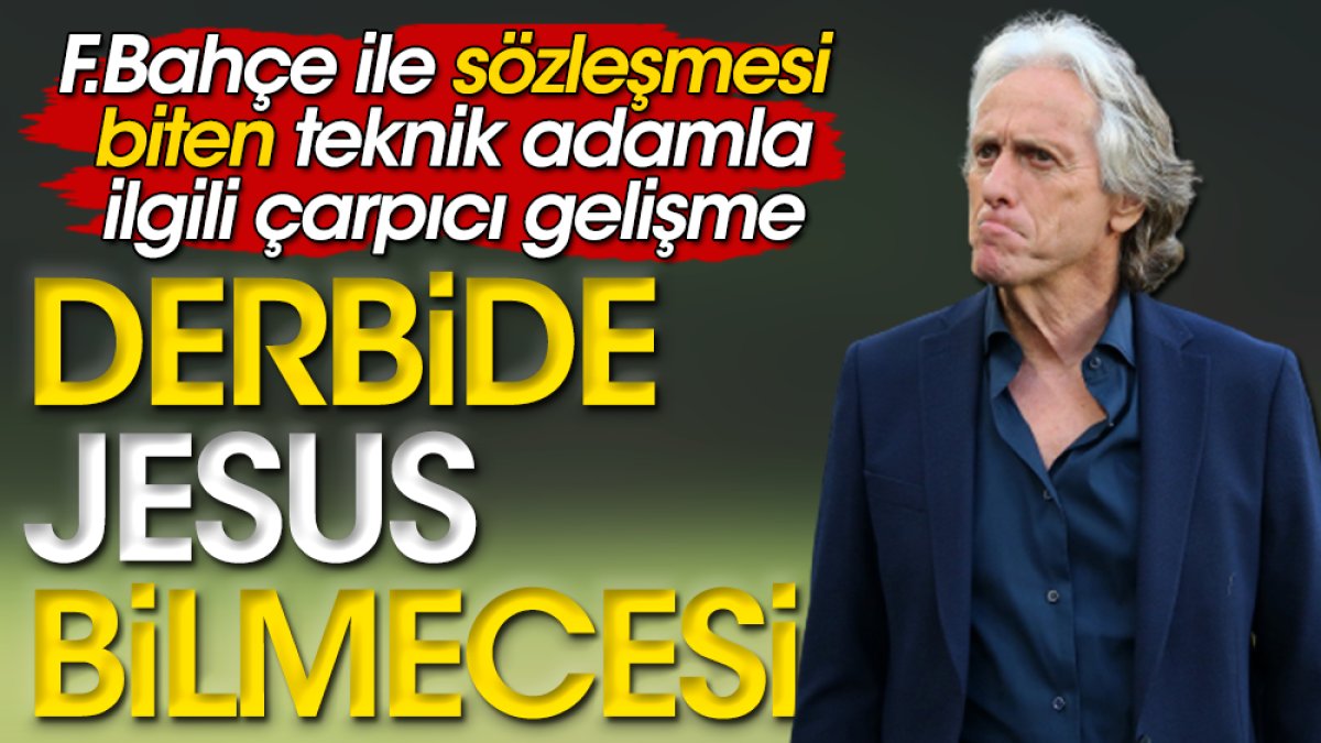 Fenerbahçe Galatasaray derbisine teknik direktörsüz çıkabilir