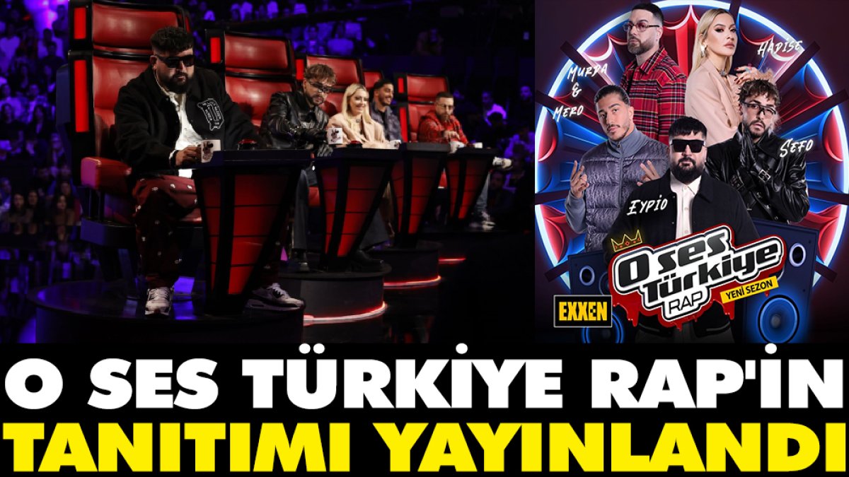 'O Ses Türkiye Rap'in tanıtımı yayınlandı. Jüriye Sefo da dahil oldu