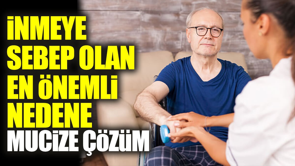 İnmeye sebep olan en önemli nedene mucize çözüm