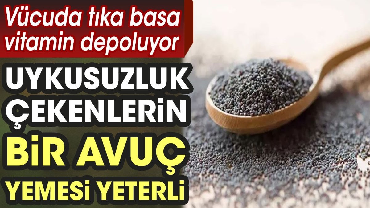 Uykusuzluk çekenlerin bir avuç yemesi bile yeterli! Vücuda tıka basa vitamin depoluyor