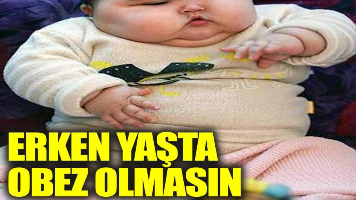 Bebeklikte başlayan obezite tehlikeli mi