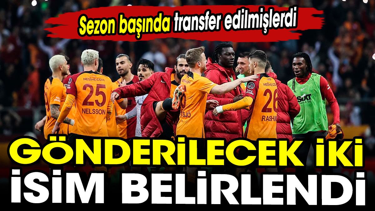 Galatasaray’da iki futbolcunun bileti kesildi