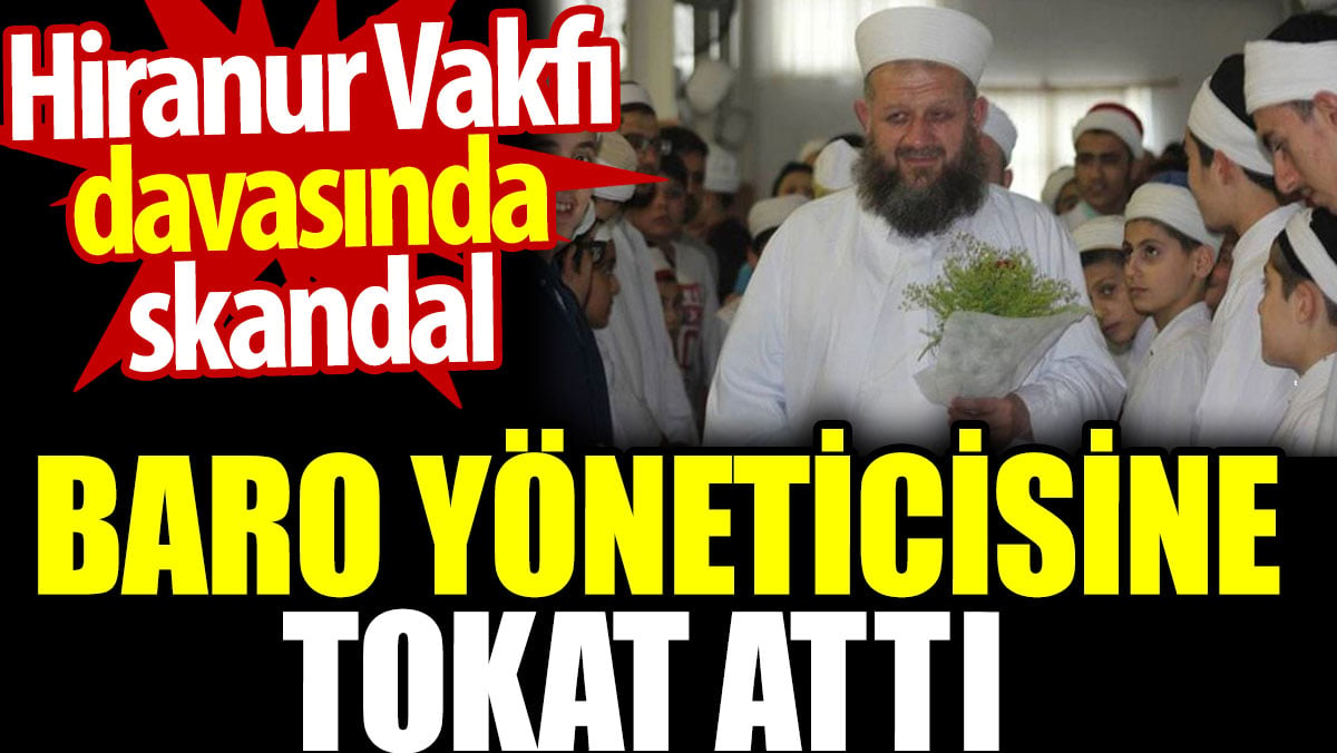 Hiranur Vafkı davasında skandal. Baro yöneticisine tokat attı