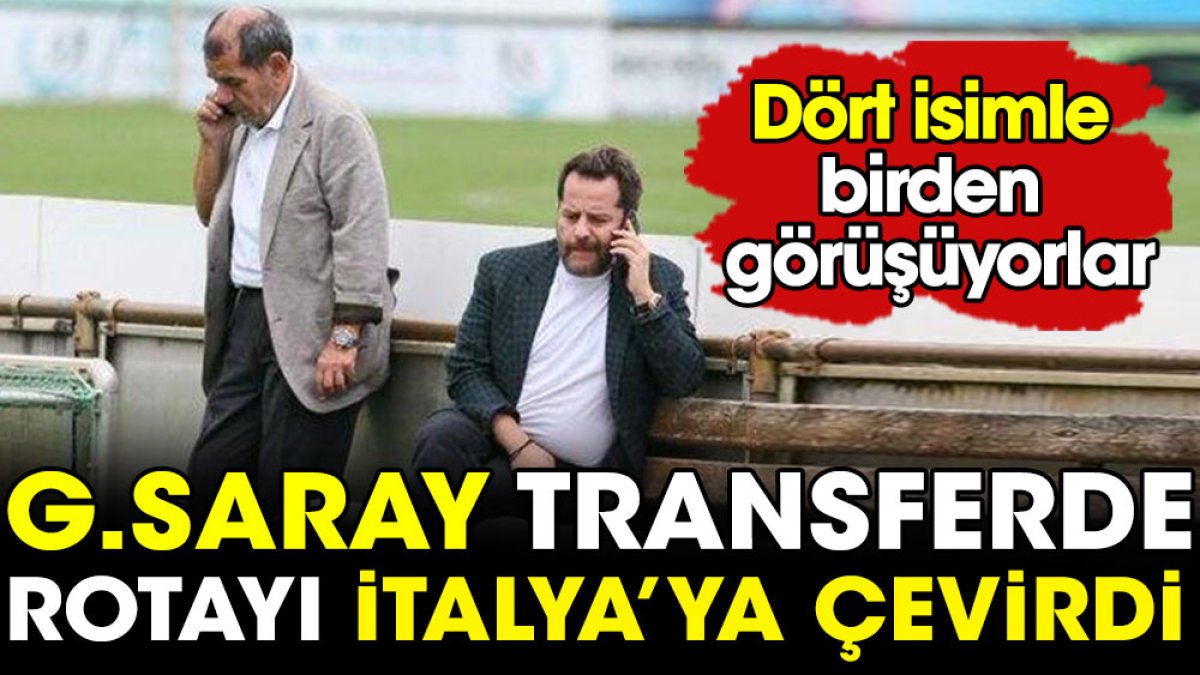 Galatasaray transferde rotayı İtalya'ya çevirdi