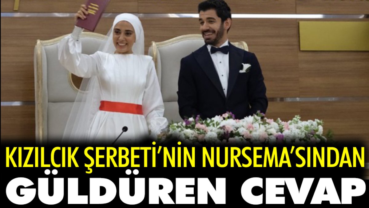 Kızılcık Şerbeti'nin Nursema'sı Ceren Karakoç'tan güldüren cevap