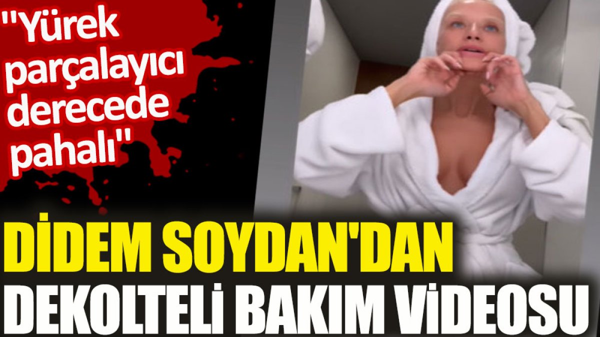 Didem Soydan'dan dekolteli bakım videosu