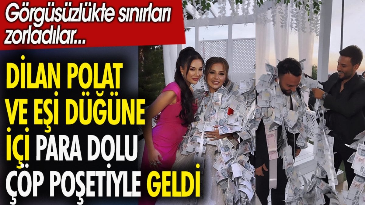 Dilan polat ve eşi düğüne içi para dolu çöp poşetiyle geldi. Görgüsüzlükte sınırları zorladılar