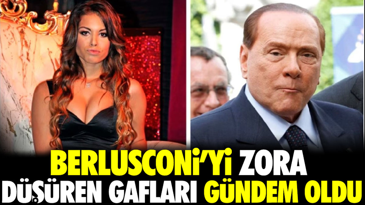 Berlusconi’yi zora düşüren gaflar gündem oldu