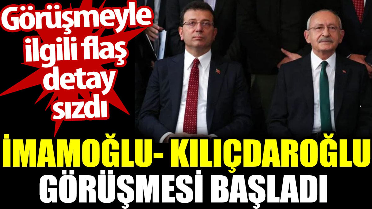 İmamoğlu ve Kılıçdaroğlu buluştu. Görüşmeyle ilgili flaş detay sızdı