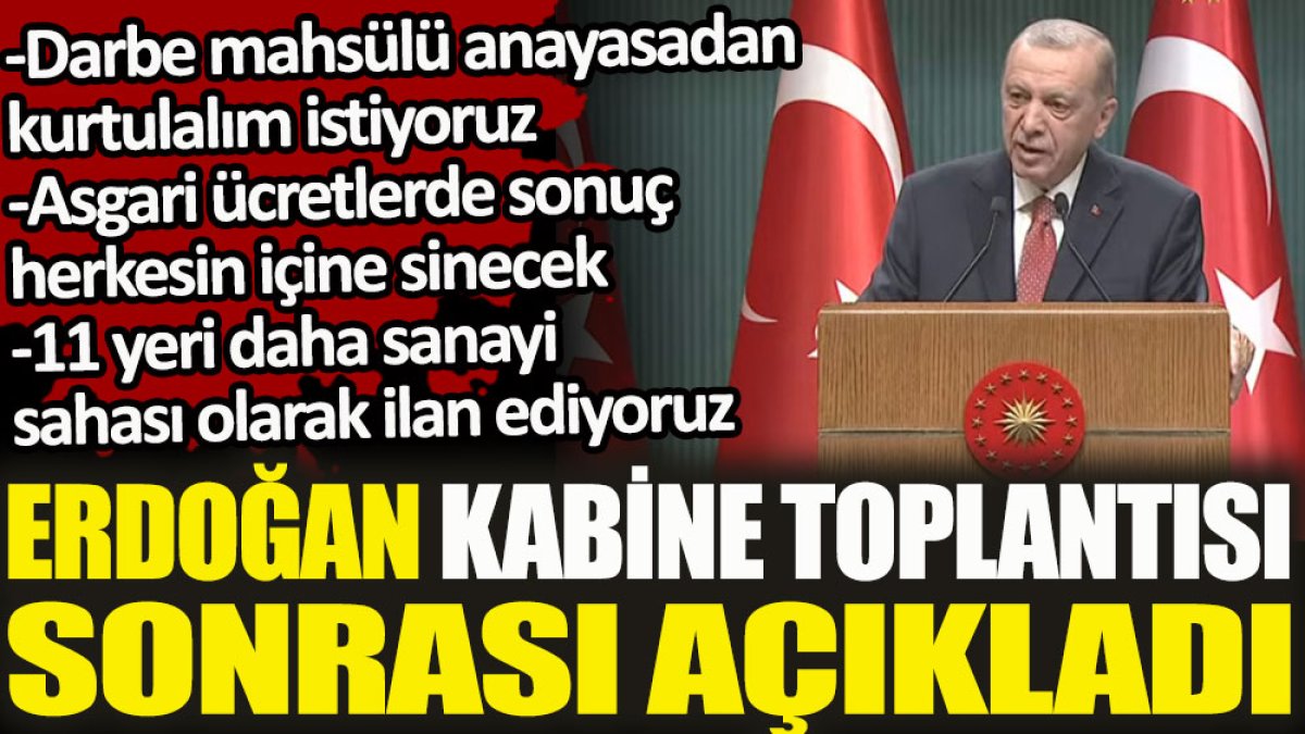 Erdoğan 8 saatlik Kabine Toplantısı'nın ardından önemli açıklamalar yaptı