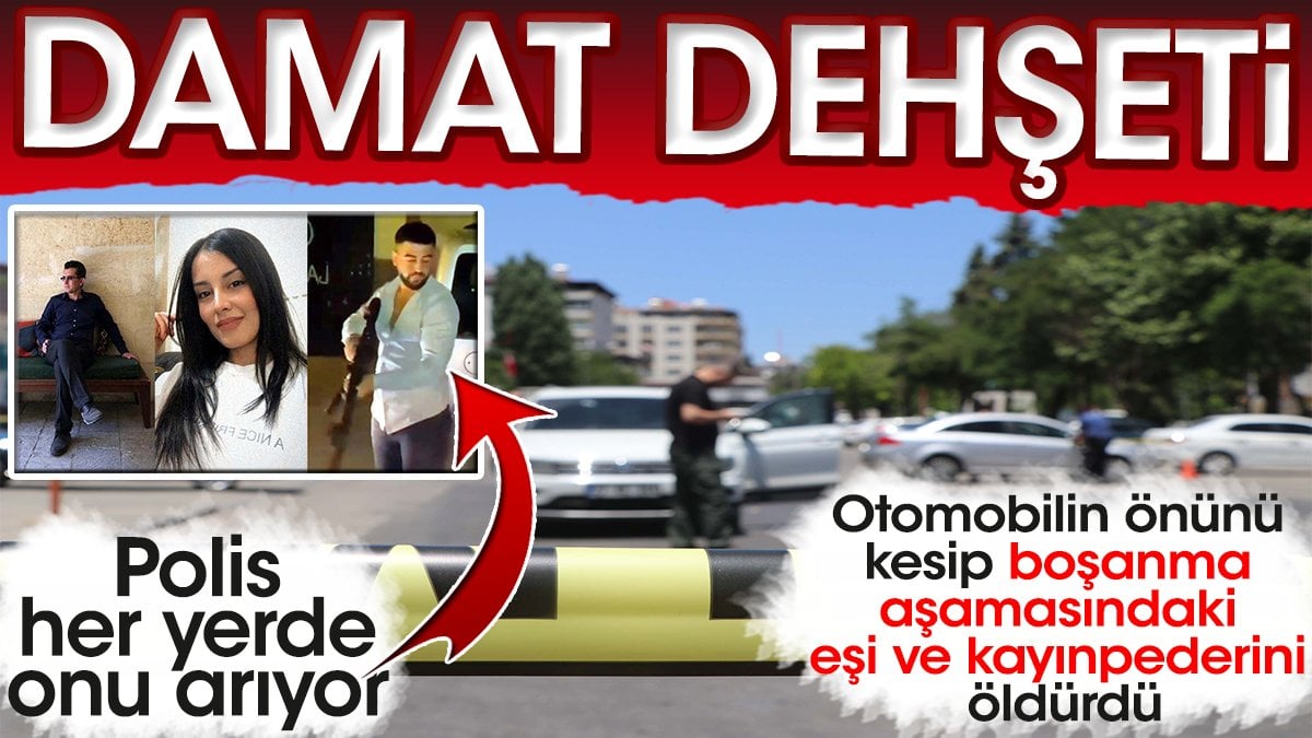 Damat dehşeti! Otomobilin önünü kesip boşanma aşamasındaki eşi ve kayınpederini öldürdü