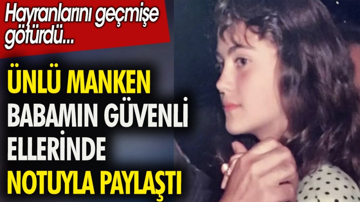 Demet Şener çocukluk fotoğrafını ''Babamın güçlü ellerinde'' notuyla paylaştı