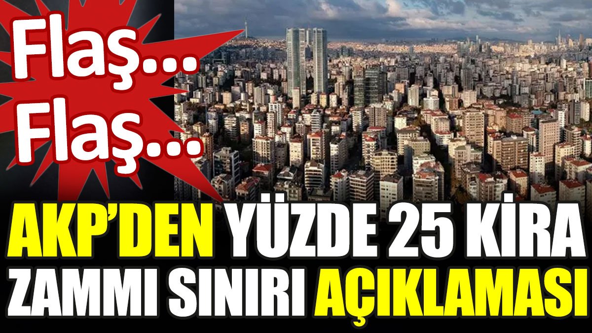 AKP'den kira zammı açıklaması
