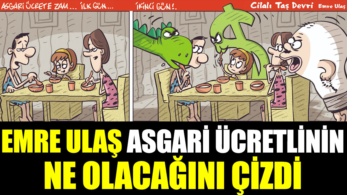 Emre Ulaş'tan tarihi karikatür. Asgari ücretlinin ne olacağını çizdi