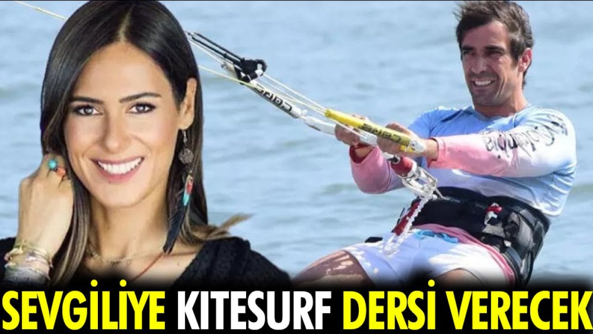 İbrahim Çelikkol sevgilisine kitesurf dersi verecek