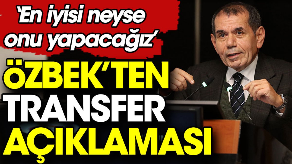 Dursun Özbek'ten transfer hakkında açıklama