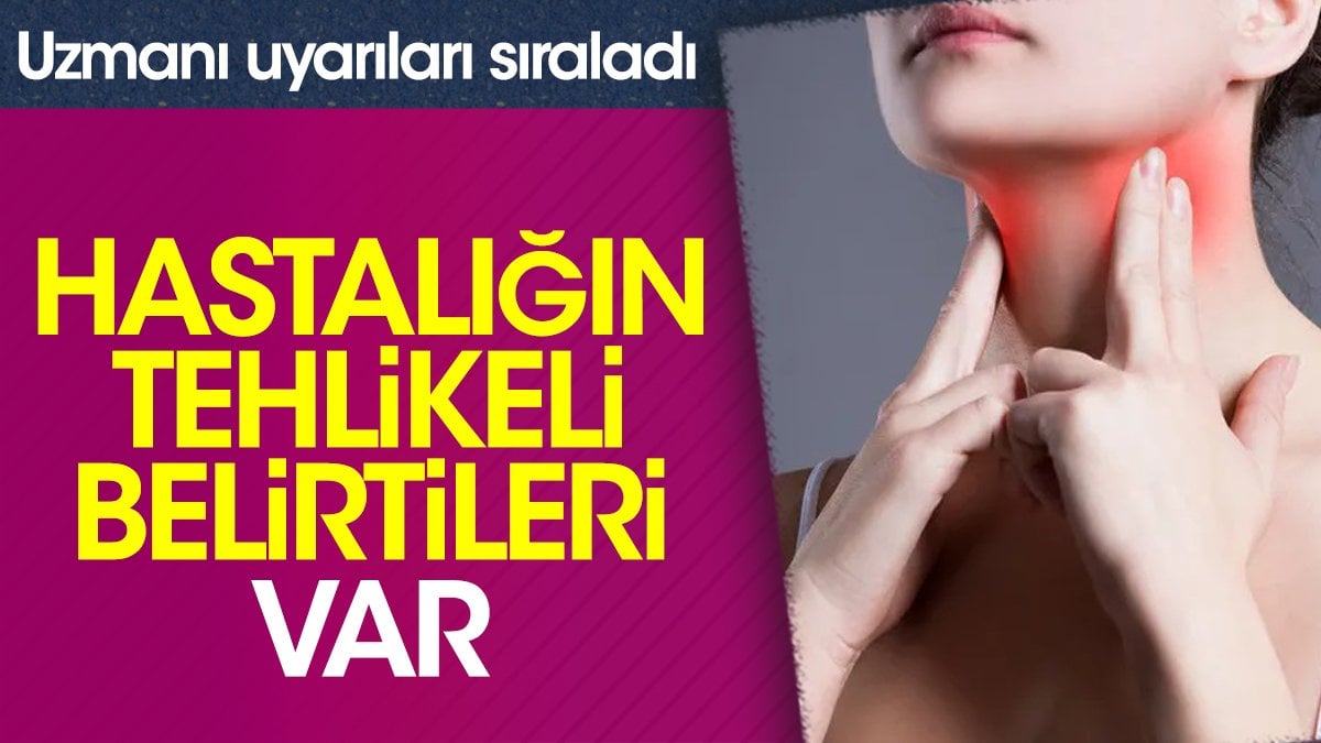 Hastalığın tehlikeli belirtileri var. Uzmanı uyarıları sıraladı