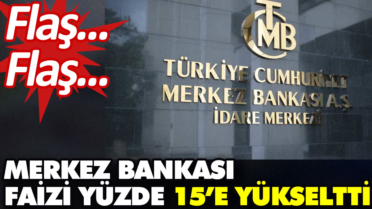 Merkez Bankası faizi artırdı