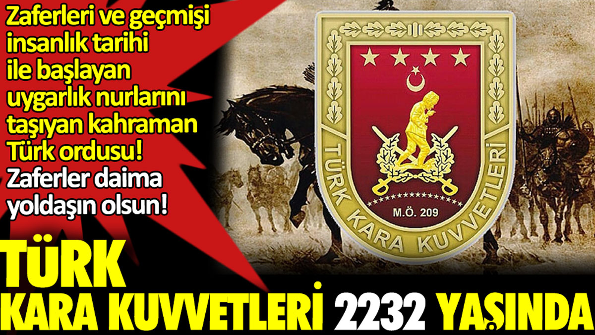 Türk Kara Kuvvetleri 2232 yaşında