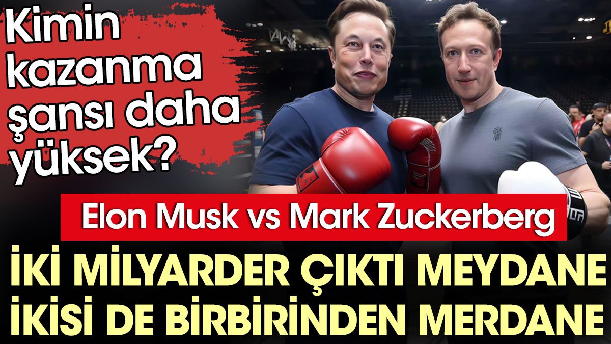 Elon Musk vs Mark Zuckerberg! İki milyarder çıktı meydane ikisi de birbirinden merdane