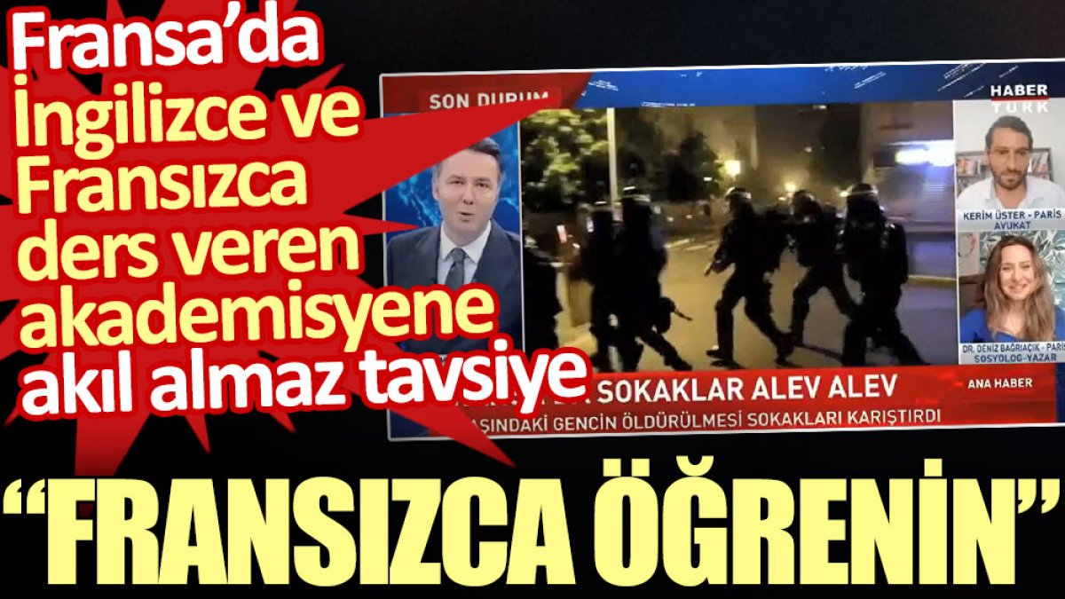 Fransa’da İngilizce ve Fransızca ders veren akademisyene akıl almaz tavsiye: “Fransızca öğrenin”