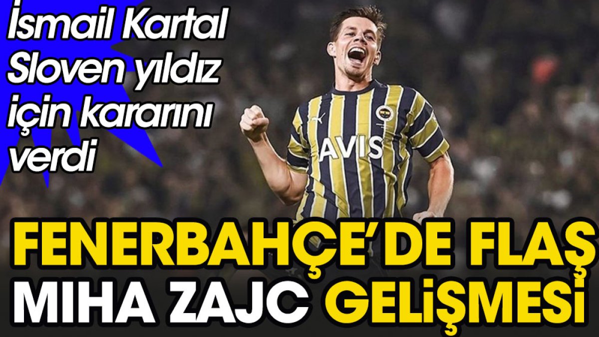 Fenerbahçe'de Zajc gelişmesi. İsmail Kartal kararını verdi