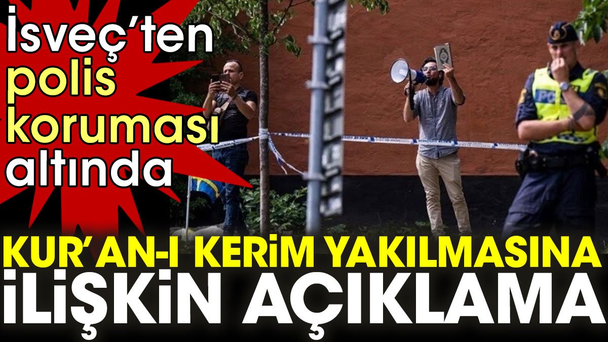 İsveç hükümetinden Kur’an-ı Kerim yakılmasına ilişkin açıklama