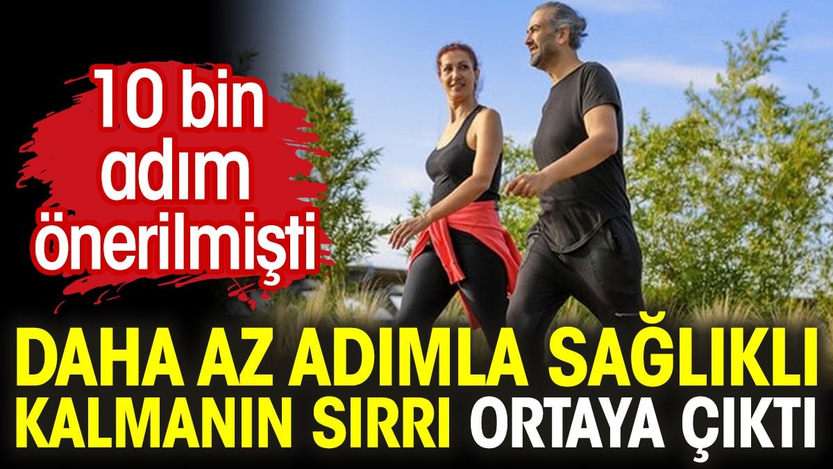 Daha az adımla sağlıklı kalmanın sırrı ortaya çıktı. 10 bin adım önerilmişti