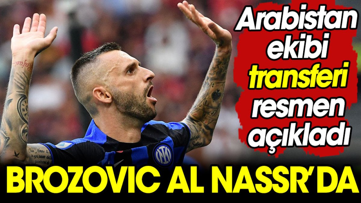 Brozovic resmen Al Nassr'da